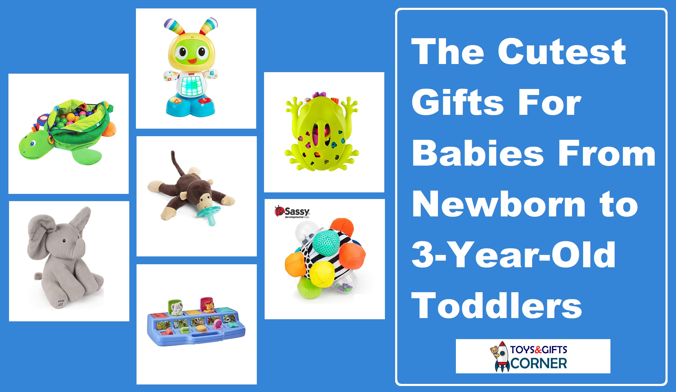 The Cutest Gifts For Babies From Newborn to 3-Year-Old Toddlers